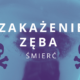 zakażenie zęba śmierć